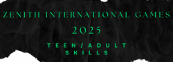 2025 Zenith Games FINALS: Teen/Adult Skills