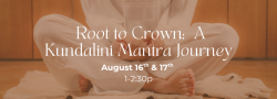 Root to Crown: A Kundalini Mantra Journey