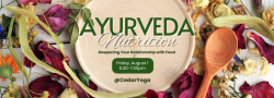Āyurveda Nutrition - Deepening Your Relationship with Food
