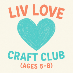 Liv Love Craft Club (6–8yo)