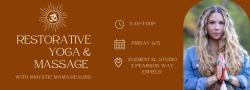 Restorative Yoga + Massage with Mystic Mama Healing