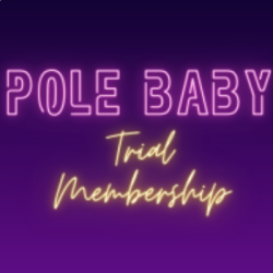 Pole Baby Trial Membership Package