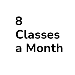8 Classes a Month