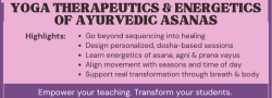 Yoga Therapeutics and Energetics of Ayurvedic asanas