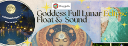 GODDESS FULL LUNAR ECLIPSE FLOAT & SOUND MEDITATION