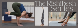 Rishikesh Series – the Classic Hatha Yoga Sequence Focusing on harmonising body, energy, and mind.