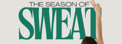 The Season of Sweat