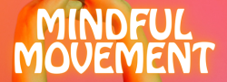 Mindful Movement
