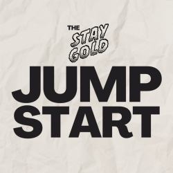 JUMPSTART! STAY GOLDs 4-Week Onboarding, Skills Development, Goal-setting & Accountability Program