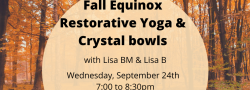 Fall Equinox & Full Moon Restorative Yoga & Crystal Bowls