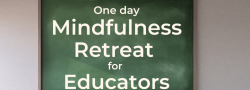 Dec 5: Mindfulness Retreat for Educators