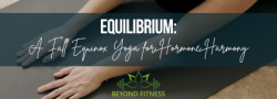 Equilibrium: A Fall Equinox Yoga for Hormone Harmony