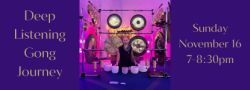 Deep Listening Gong Journey