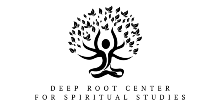 Deep Root Center for Spiritual Studies