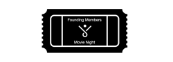 Founding Members’ Movie Night