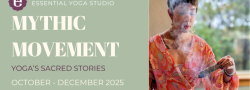 Mythic Movement: A Six-Session Journey Through Yoga's Sacred Stories with Sunni
