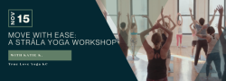 Move with Ease: A Strala Yoga Workshop