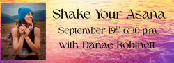 Shake Your Asana with Danae Robinett