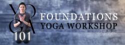 Yoga 101 - Foundations Workshop (Studio)