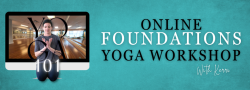 Yoga 101 - Foundations Workshop (HOME)