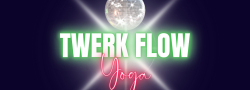 Afro Chick Yoga- Twerk Flow Yoga Pop Up