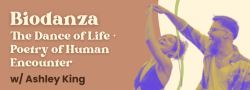 Biodanza: The Dance of Life + The Poetry of Human Encounter