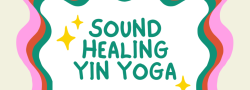 Sound Healing Yin Yoga: Deep Release and