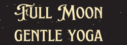 Full Moon Gentle Yoga