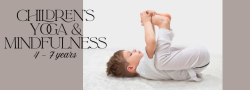 Children's Yoga & Mindfulness for (4 - 7 years)