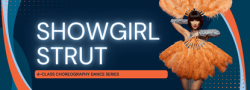 Showgirl Strut - 4 Class Dance Series