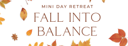 Fall Into Balance - Mini Day Retreat