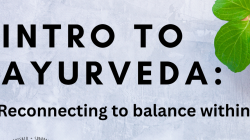 Intro to Ayurveda: Reconnecting to Balance Within