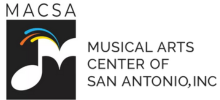 MACSA – Musical Arts Center of San Antonio Inc.