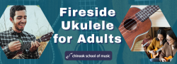 Fireside Ukulele for Adults Level 1