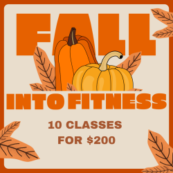 FALL INTO FITNESS - 10 PACK FOR $200