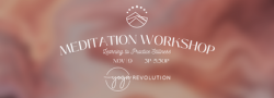 Meditation Workshop: Learning to Practice Stillness
