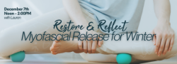 Restore & Reflect: Myofascial Release for Winter