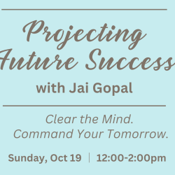Projecting Future Success with Jai Gopal