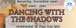 Dancing With The Shadows~All Day Retreat