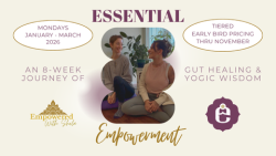 Essential Empowerment: An 8-Week Journey to Gut Healing & Yogic Wisdom