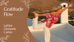 Gratitude Flow with LaMor Clements Carino