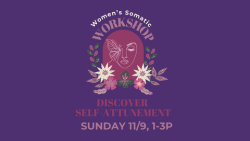 Women’s Somatic Workshop: Discover Self-Attunement