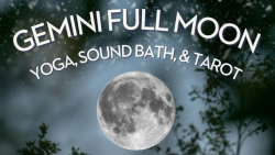 Gemini Full Moon Yoga & Sound Bath