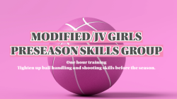 Modified/JV Girls Preseason Basketball Skills Group