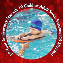 19-Year Anniversary Special: 19 Child or Adult Swim Sessions (45 Minutes)