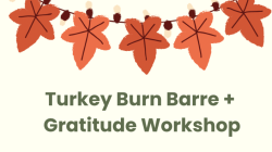 Turkey Burn Barre + Gratitude Workshop