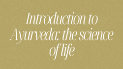Introduction to Ayurveda: The Science of Life