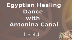 Egyptian Healing Dance Level 4 Teacher Training