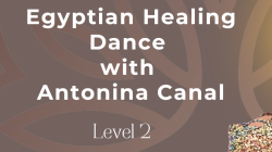 Egyptian Healing Dance Level 2 Teacher Training