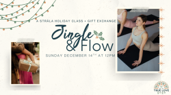 Jingle & Flow: A Stråla Holiday Class + Gift Exchange